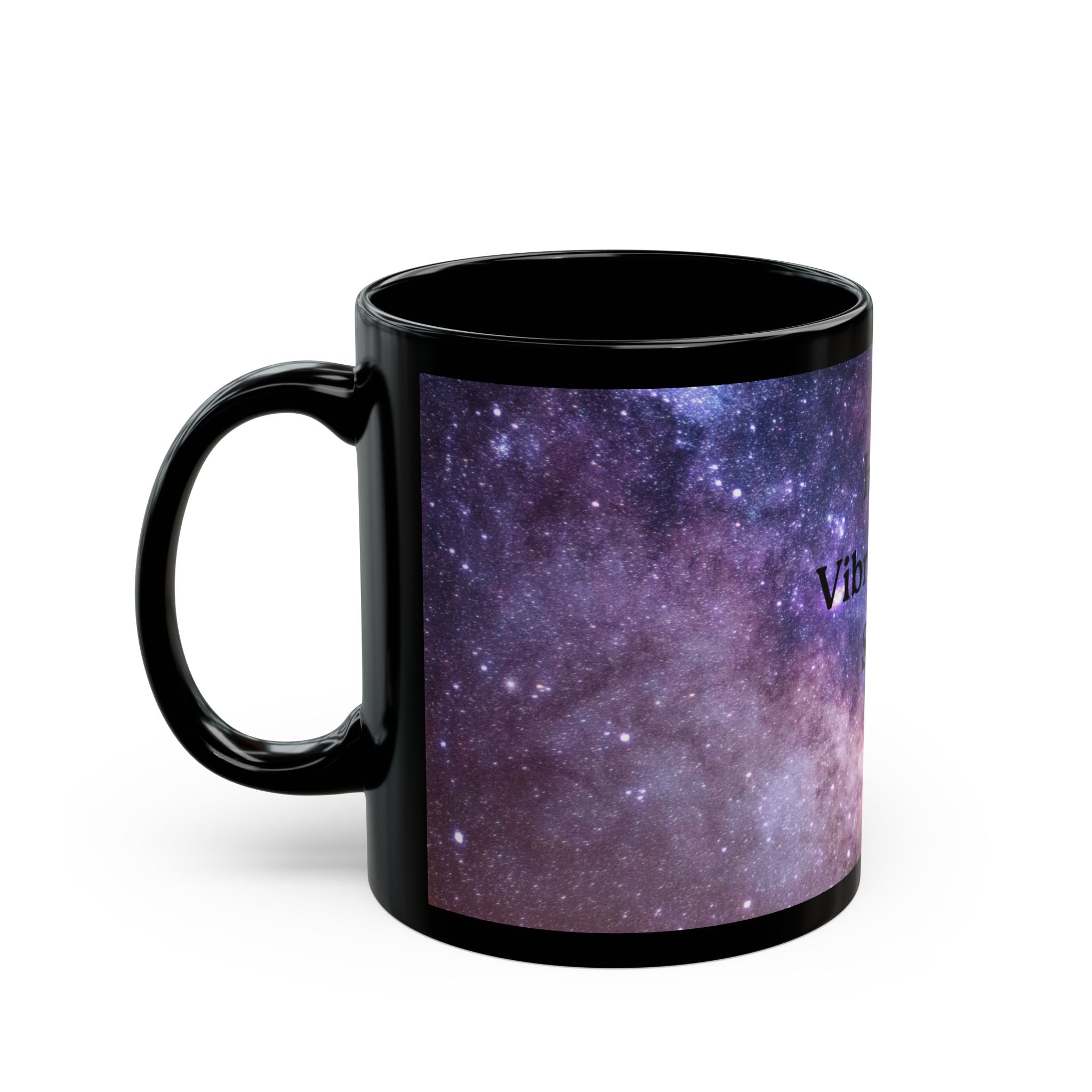 High Vibration Mug - Black Mug 11oz/15oz